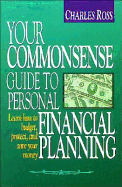 Your Commonsense Guide to Personal Financial Planning: Learn How to Budget, Protect, and Save Your Money