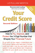 Your Credit Score: How to Fix, Improve, and Protect the 3-Digit Number That Shapes Your Financial Future - Weston, Liz Pulliam