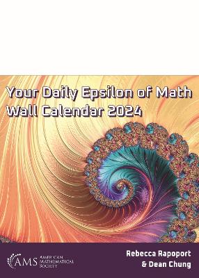 Your Daily Epsilon of Math Wall Calendar 2024 - Rapoport, Rebecca, and Chung, Dean