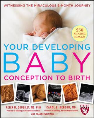 Your Developing Baby, Conception to Birth - Doubilet, Peter M, MD, PhD