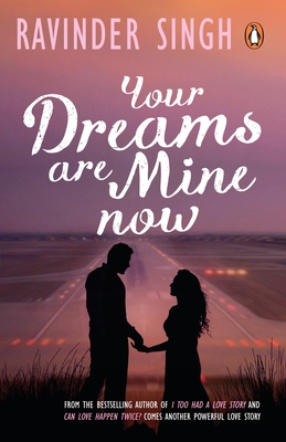 Your Dreams Are Mine Now - Singh, Ravinder
