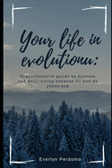 Your Evolving Life: Comprehensive Guide to Success and Well-being between 25 and 40