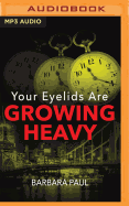 Your Eyelids Are Growing Heavy