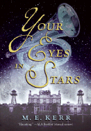 Your Eyes in Stars - Kerr, M E