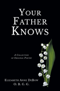 Your Father Knows: A Collection of Original Poetry