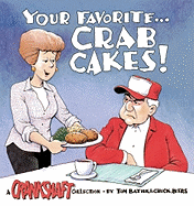 Your Favorite-- Crab Cakes!: A Crankshaft Collection