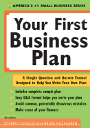 Your First Business Plan: A Simple Question and Answer Format Designed to Help You Write Your Own Plan