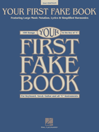 Your First Fake Book: Featuring Large Music Notation, Lyrics, & Simplified Harmonies C Edition