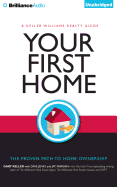 Your First Home: The Proven Path to Home Ownership