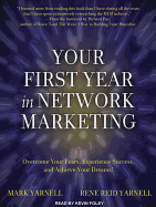 Your First Year in Network Marketing: Overcome Your Fears, Experience Success, and Achieve Your Dreams!