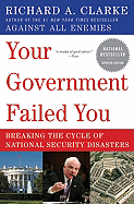 Your Government Failed You: Breaking the Cycle of National Security Disasters (Updated)