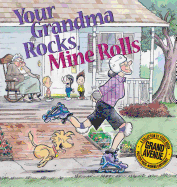 Your Grandma Rocks, Mine Rolls: A Grand Avenue Collection
