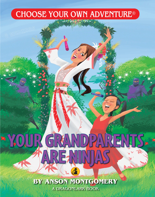 Your Grandparents Are Ninjas - Montgomery, Anson