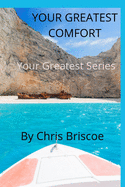 Your Greatest Comfort: Your Greatest Series