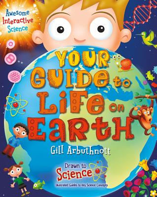 Your Guide to Life on Earth - Arbuthnott, Gill