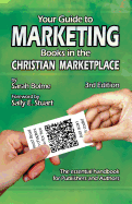 Your Guide to Marketing Books in the Christian Marketplace - Third Edition