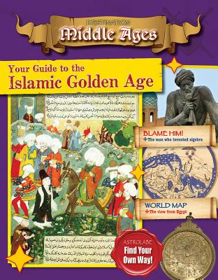 Your Guide to the Islamic Golden Age - Cooke, Tim