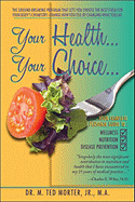 Your Health... Your Choice...