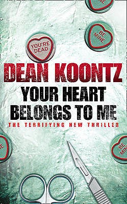 Your Heart Belongs to Me - Koontz, Dean