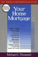 Your Home Mortgage - Thomsett, Michael C