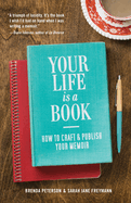 Your Life Is a Book: How to Craft & Publish Your Memoir