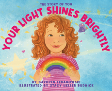 Your Light Shines Brightly: The Story of You