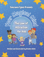 Your Magical Mind: The Law of Attraction for Kids