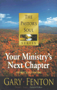 Your Ministry's Next Chapter - Fenton, Gary, and Goetz, David L (Editor)