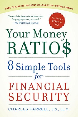 Your Money Ratios: 8 Simple Tools for Financial Security - Farrell, Charles, J.D.