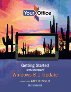 Your Office: Getting Started with Microsoft Windows 8.1 Update