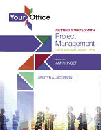 Your Office: Getting Started with Project Management Using Microsoft Project 2016