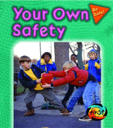 Your Own Safety