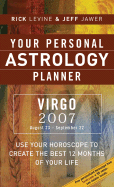 Your Personal Astrology Planner 2007: Virgo