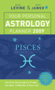 Your Personal Astrology Planner: Pisces: February 19-March 20