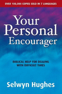 Your Personal Encourager: Biblical help for dealing with difficult times