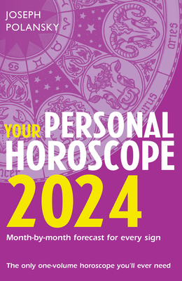 Your Personal Horoscope 2024 - Polansky, Joseph