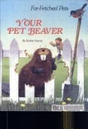 Your Pet Beaver