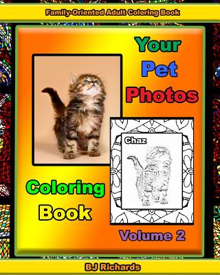 Your Pet Photos Coloring Book Volume 2 - Richards, B J