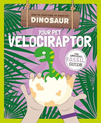 Your Pet Velociraptor - Holmes, Kirsty