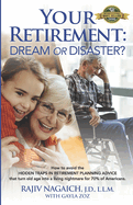 Your Retirement: Dream or Disaster?