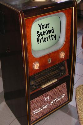 Your Second Priority: A Former FCC Commissioner Speaks Out - Johnson, Nicholas