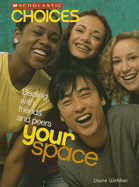 Your Space: Dealing with Friends and Peers