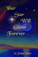 Your Star Will Glow Forever: A Thirteenth Hour Picture Book