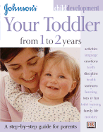 Your Toddler from 1 to 2 Years - Griffey, Harriet, and Roberts, Corinne (Editor), and Dorling Kindersley Publishing (Creator)