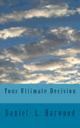 Your Ultimate Decision