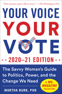 Your Voice, Your Vote: The Savvy Woman's Guide to Politics, Power, and the Change We Need