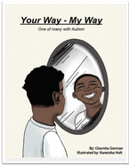 Your Way - My Way: One of many with Autism