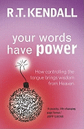 Your Words Have Power: How controlling the tongue can bring wisdom from Heaven