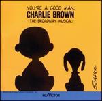 You're a Good Man, Charlie Brown [1999 Broadway Revival Cast]