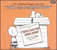 You're a Good Man, Charlie Brown [Original Off-Broadway Cast Bonus Tracks] - Original Off-Broadway Cast